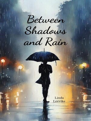 cover image of Between Shadows and Rain